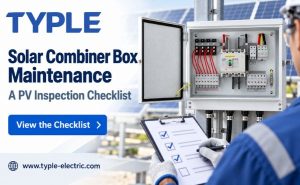 Solar Combiner Box Maintenance: A PV Inspection Checklist